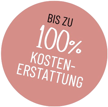 Bis zu 100 % Kostenerstattung Bis zu 100 % Kostenerstattung